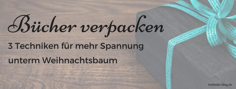 Ein Buch Verpacken 3 Einfache Techniken Fur Coole Geschenke Kielfeder