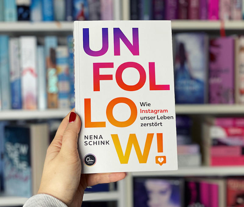 Unfollow Zerstört Instagram unser Leben von Nena Schink-Monatsrückblick Februar 2020