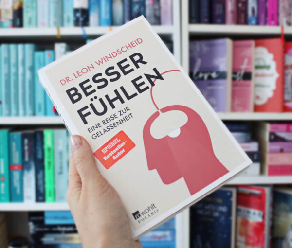 Besser fühlen: Alle Gefühle sind wichtig! - Kielfeder