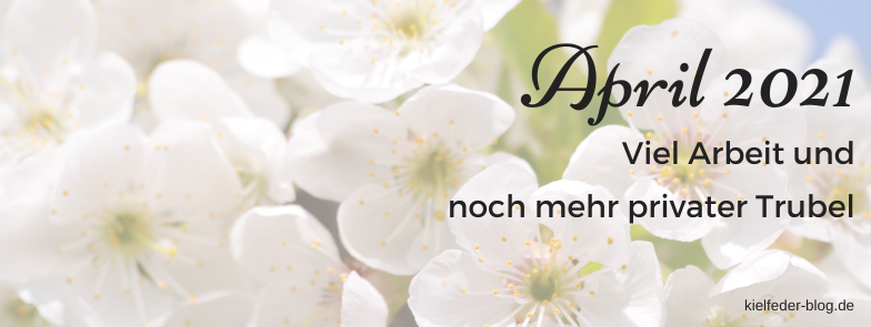 Monatsrückblick April 2022-Buchblog Kielfeder