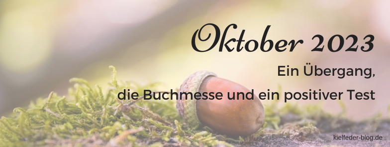 Monatsrückblick Oktober 2023-Buchblog Kielfeder