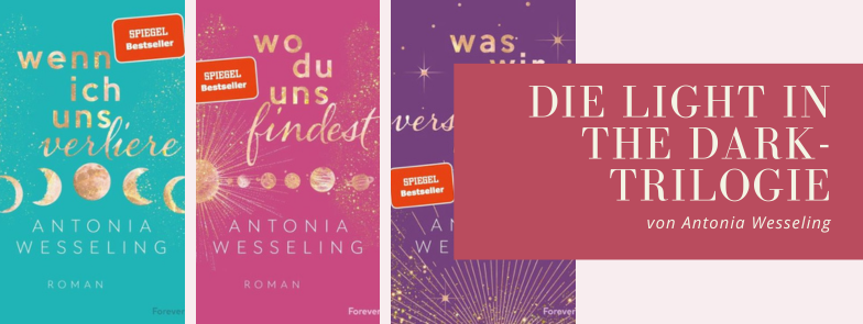 Die Light in the Dark-Trilogie von Antonia Wesseling-New Adult Romance Bücher Deutschland