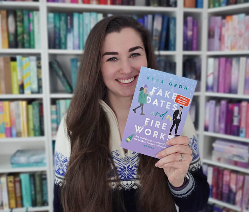 Fake Dates and Fireworks von Kyra Groh