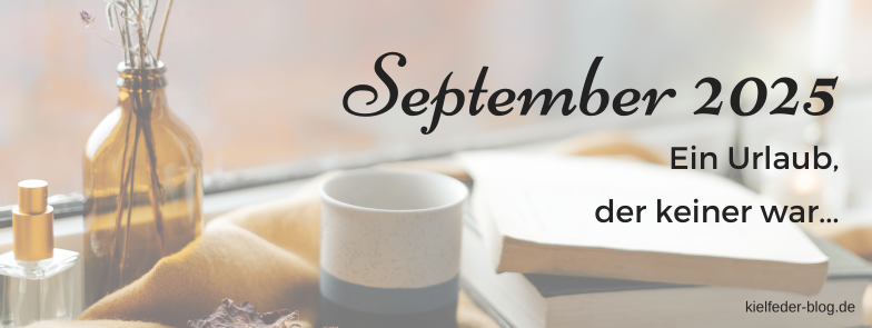 Monatsrückblick September 2025-Buchblog Kielfeder
